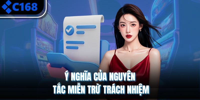 Ý nghĩa của nguyên tắc miễn trừ trách nhiệm